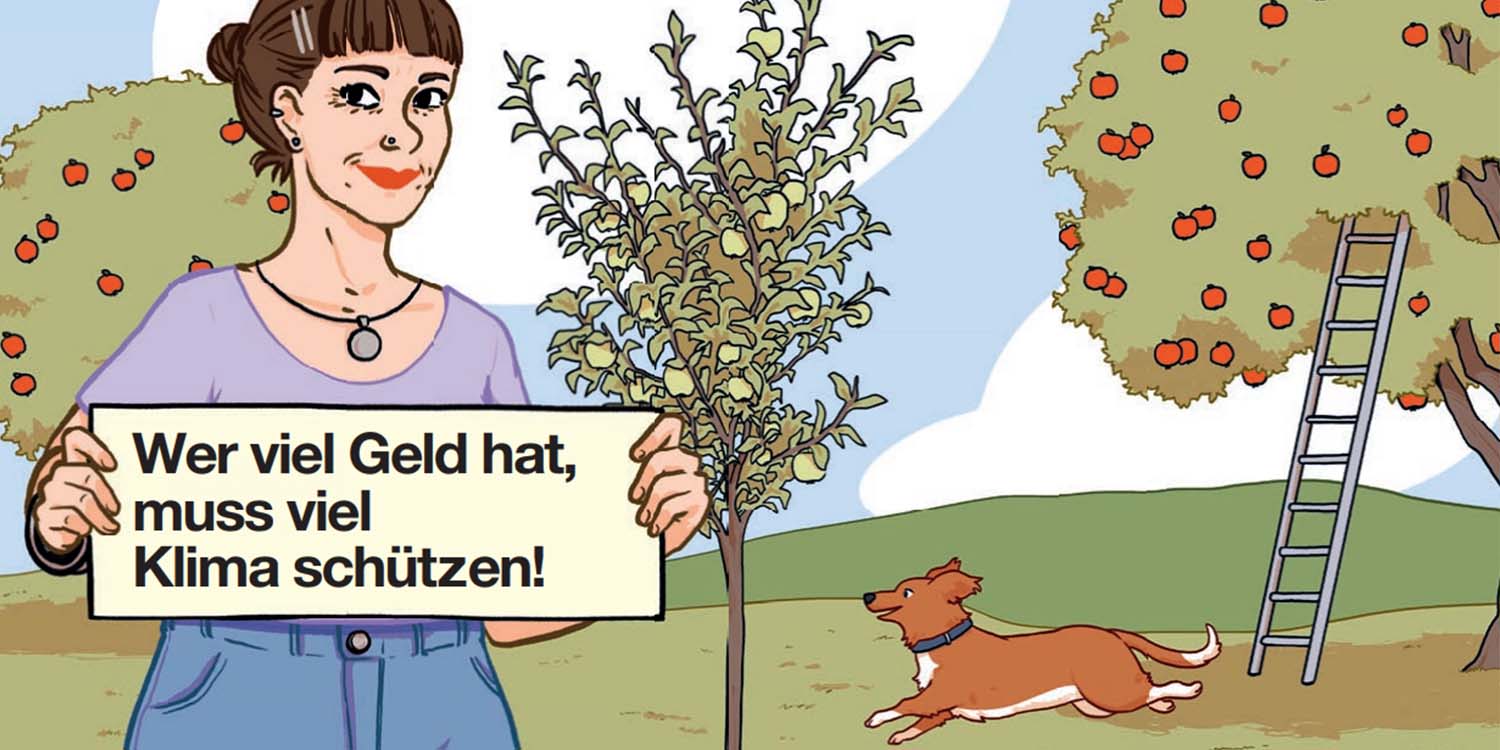 Illustration einer jungen Frau in einem Garten stehend mit einem Schild in der Hand, auf dem steht: "Wer viel Geld hat, muss viel Klima schützen"