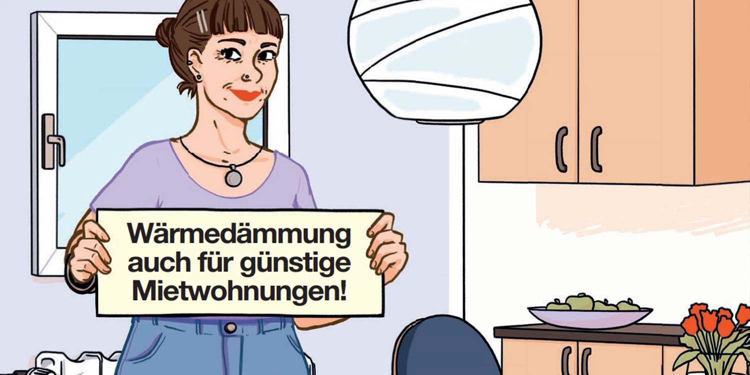 Illustration einer jungen Frau in einer Küche stehend mit einem Schild in der Hand, auf dem steht: &quot;Wärmedämmung auch für günstige Mitwohnungen&quot;